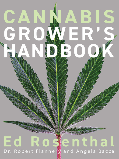 Title details for Cannabis Grower's Handbook by Ed Rosenthal - Wait list